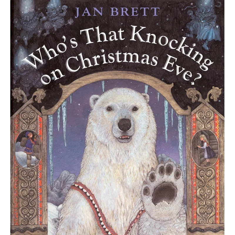 Who’s That Knocking on Christmas Eve? by Jan Brett