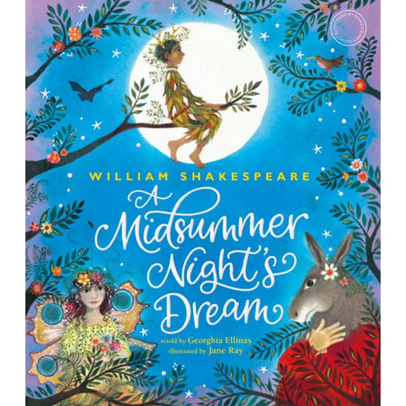 William Shakespeare’s a Midsummer Night’s Dream