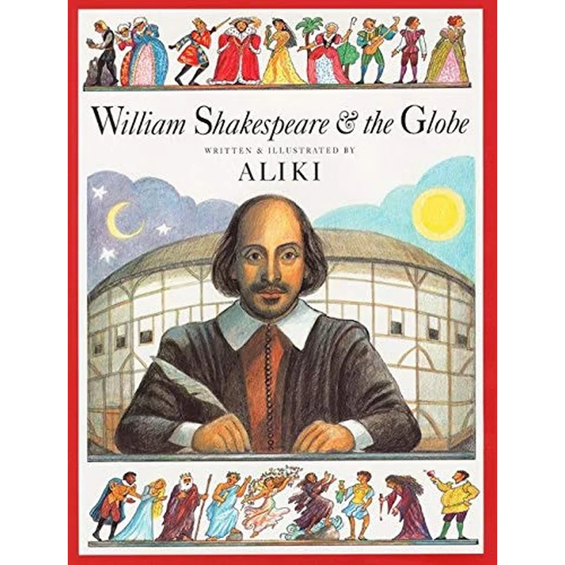 William Shakespeare & the Globe by Aliki