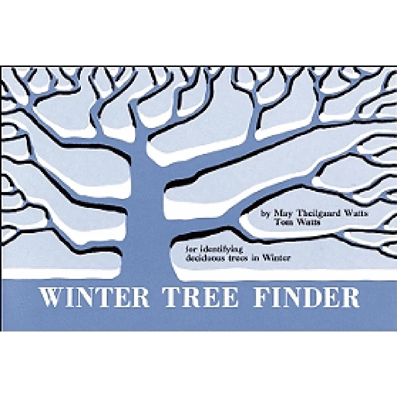 Winter Tree Finder: A Manual for Identifying Deciduous Trees in Winter (Eastern Us)