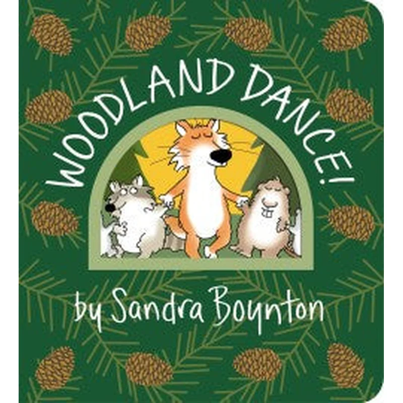 Woodland Dance! by Sandra Boynton