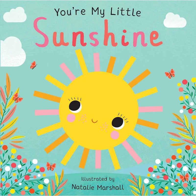 You’re My Little Sunshine by Natalie Marshall